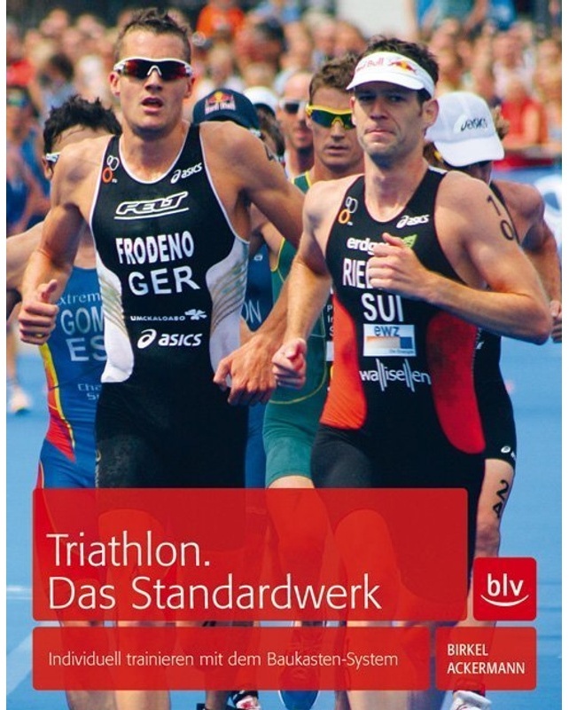 Triathlon. Das Standardwerk - Jörg Birkel, Johann Ackermann, Gebunden