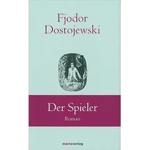 Marix Verlag Der Spieler: Roman (Klassiker der Weltliteratur)