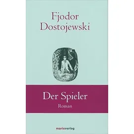 Marix Verlag Der Spieler: Roman (Klassiker der Weltliteratur)