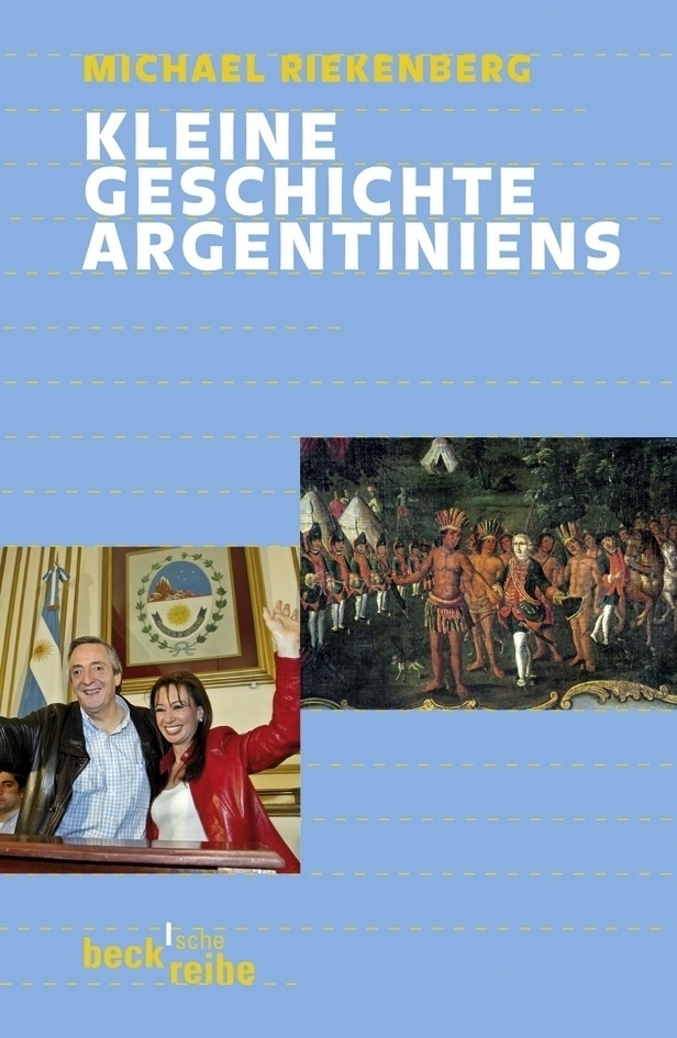 Kleine Geschichte Argentiniens - Michael Riekenberg  Taschenbuch