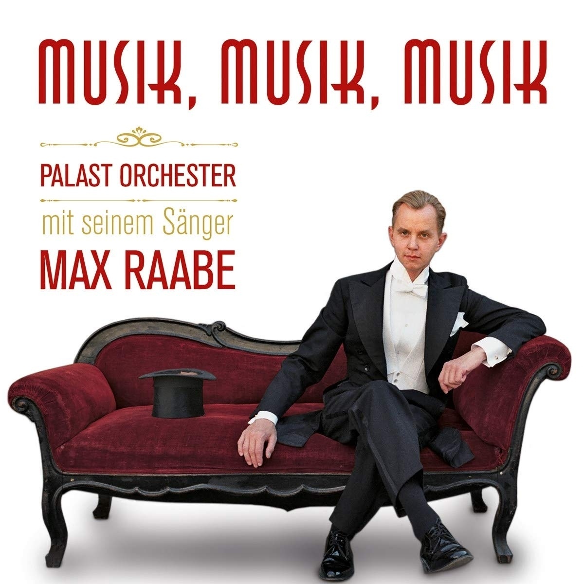 Musik Musik Musik - Max Raabe  Palast Orchester. (CD)