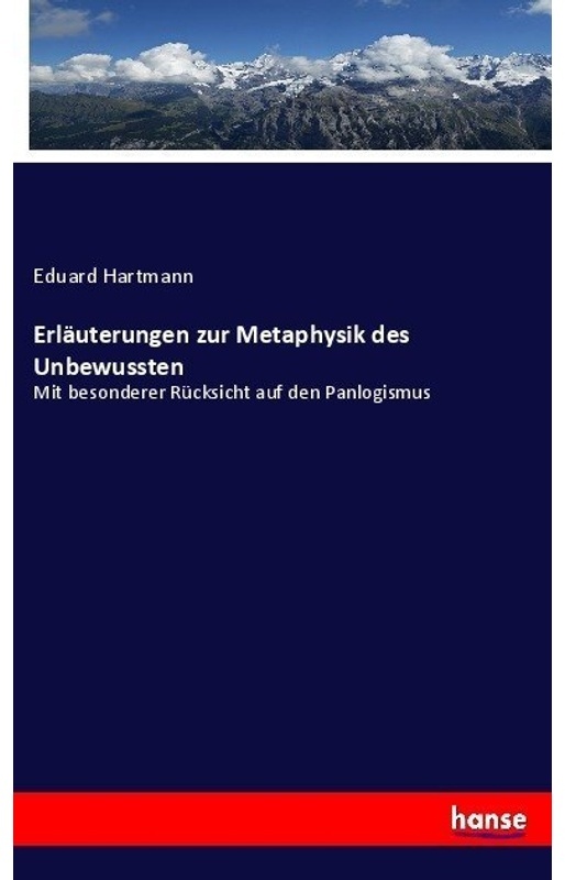 Erläuterungen Zur Metaphysik Des Unbewussten - Eduard Hartmann, Kartoniert (TB)