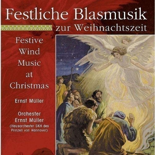 Festliche Blasmusik zur Weihnachtszeit [Audio CD] Orchester Ernst Müller; Various (Neu differenzbesteuert)