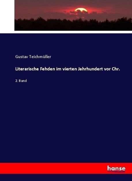 Literarische Fehden Im Vierten Jahrhundert Vor Chr. - Gustav Teichmüller  Kartoniert (TB)