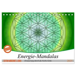 Energie - Mandalas in Grün, Erneuerung durch die Farbe Grün (Tischkalender 2025 DIN A5 quer), CALVENDO Monatskalender