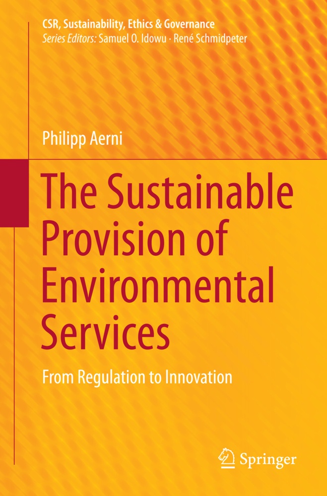 The Sustainable Provision Of Environmental Services - Philipp Aerni  Kartoniert (TB)