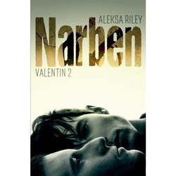 Narben - Aleksa Riley, Kartoniert (TB)