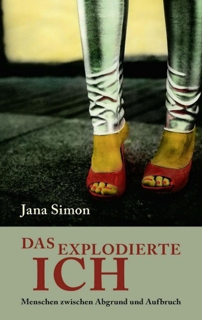 Das Explodierte Ich - Jana Simon  Kartoniert (TB)