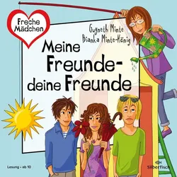 Freche Mädchen: Meine Freunde – deine Freunde