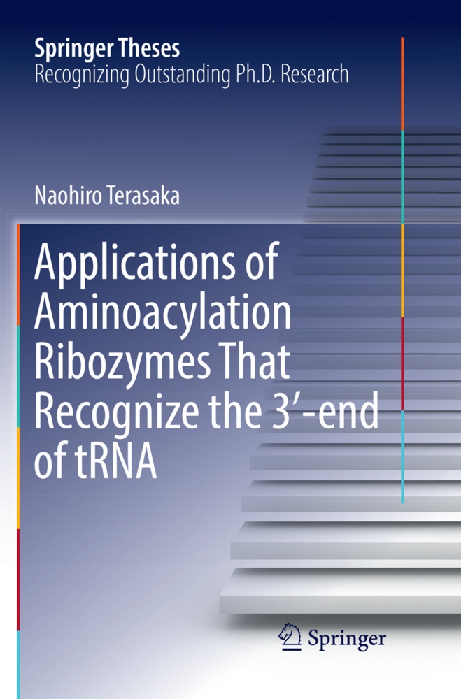 Applications Of Aminoacylation Ribozymes That Recognize The 3'-End Of Trna - Naohiro Terasaka  Kartoniert (TB)