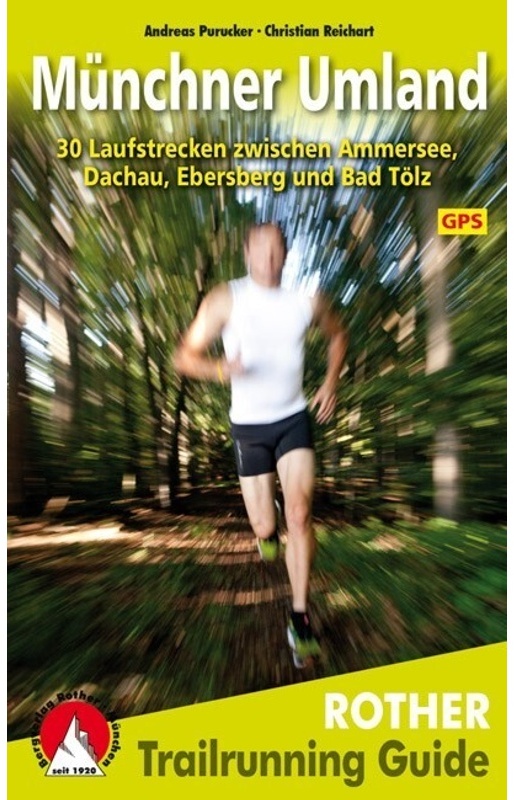 Rother Trailrunning Guide Münchner Umland - Andreas Purucker, Christian Reichart, Kartoniert (TB)