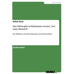 Das Selbstopfer in Hartmanns von Aue Der arme Heinrich als eBook Download von Selina Kunz