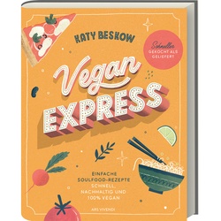 Vegan Express - Schneller Gekocht Als Geliefert - Katy Beskow, Gebunden