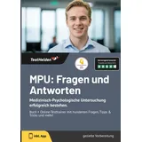 testhelden / eheroes MPU Vorbereitung: Medizinisch-Psychologische Untersuchung erfolgreich bestehen. Buch + Online-Testtrainer mit hunderten