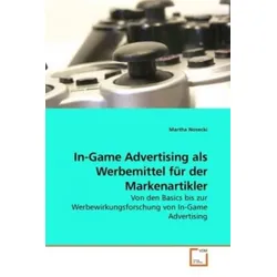 Nosecki, M: In-Game Advertising als Werbemittel für der Mark