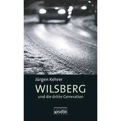 Wilsberg Und Die Dritte Generation / Wilsberg Bd.17 - Jürgen Kehrer  Taschenbuch