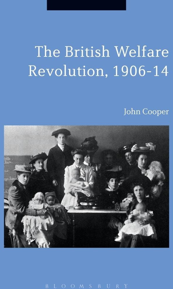 The British Welfare Revolution 1906-14: eBook von John Cooper