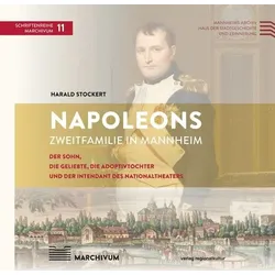 Napoleons Zweitfamilie in Mannheim