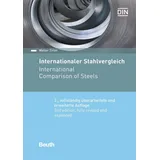 DIN Media Internationaler Stahlvergleich. International Comparison Of Steels - Walter Tirler Gebunden