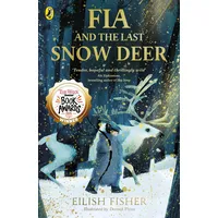 Penguin Books Ltd Fia and the Last Snow Deer: