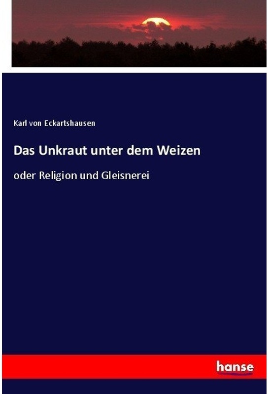 Das Unkraut Unter Dem Weizen - Karl von Eckartshausen  Kartoniert (TB)