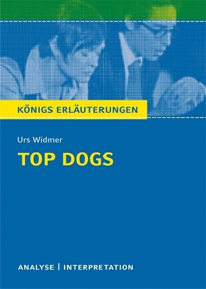 Top Dogs Von Urs Widmer Textanalyse Und Interpretation - Urs Widmer  Taschenbuch