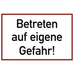 Betreten auf eigene Gefahr!, Alu, 300x200 mm