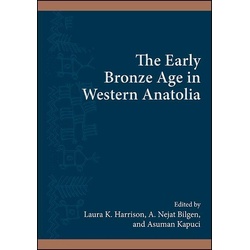 The Early Bronze Age in Western Anatolia als eBook Download von