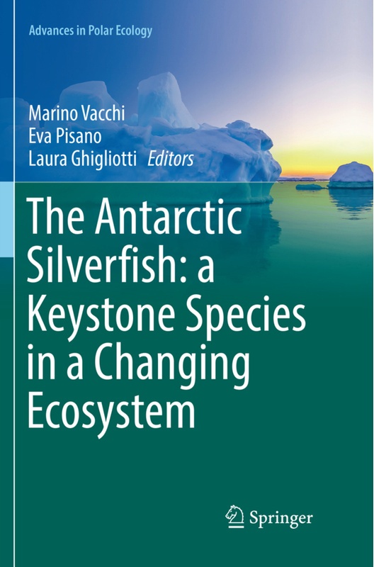The Antarctic Silverfish: A Keystone Species In A Changing Ecosystem, Kartoniert (TB)