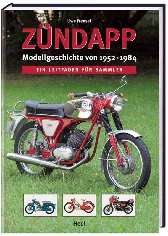 Zündapp Modellgeschichte Von 1952-1984 - Uwe Frensel  Gebunden