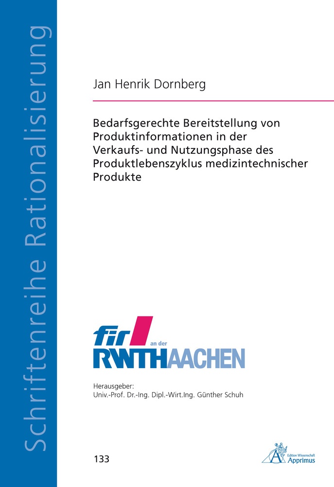 Bedarfsgerechte Bereitstellung Von Produktinformationen In Der Verkaufs- Und Nutzungsphase Des Produktlebenszyklus Medizintechnischer Produkte - Jan H
