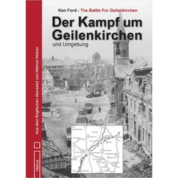 Der Kampf um Geilenkirchen und Umgebung
