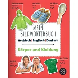 Körper und Kleidung - Mein Bildwörterbuch Arabisch | Einglisch | Deutsch