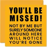 Stuff4 Abschiedsgeschenke für Kollegen, Damen, Herren, Aufschrift: You'll Be Missed, Sorry Your Leaving Good Luck In Your New Job, 145 mm x 145 mm, lustige Glückwunschkarte zum Abschiedsgeschenk