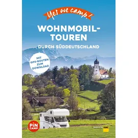 Adac Yes we camp! Wohnmobil-Touren durch Süddeutschland