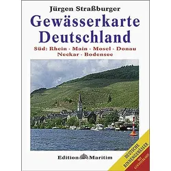 Jürgen Straßburger: Gewässerkarte Deutschland Süd - Rhein, Main, Mosel, Donau, Neckar, Bodensee