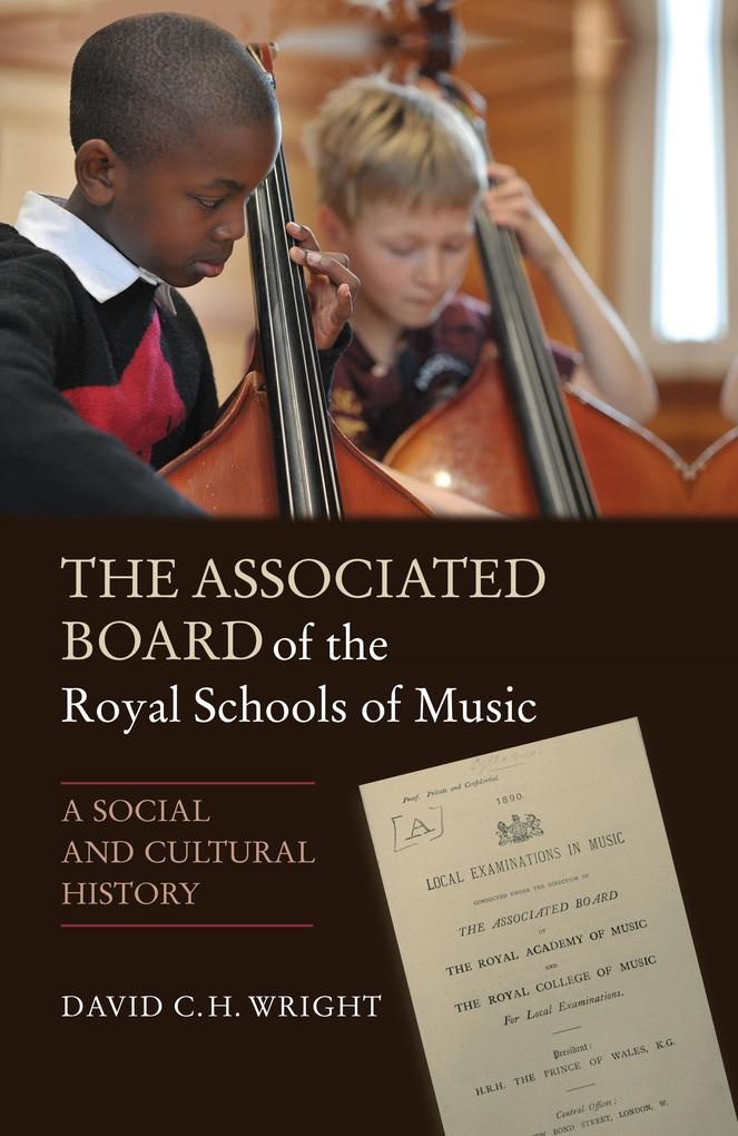 The Associated Board of the Royal Schools of Music: eBook von David Wright