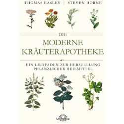 Die moderne Kräuterapotheke