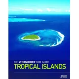 Wilderness Press The Stormrider Surf Guide - Tropical Islands (Stormrider Surf Guides)