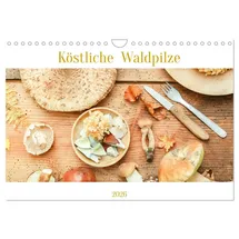 Calvendo Köstliche Waldpilze (Wandkalender 2026 DIN A4 quer), CALVENDO Monatskalender: Viele tolle Pilzgerichte für jeden Monat. (CALVENDO Lifestyle)