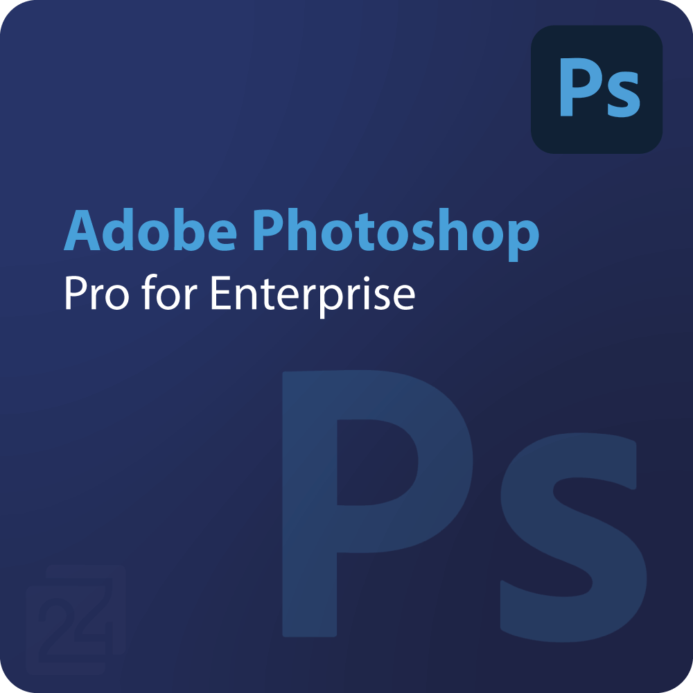 Adobe Photoshop - Pro for Enterprise