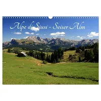 Calvendo Alpe di Siusi - Seiser Alm (Wandkalender 2025