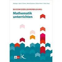 Kallmeyer Friedrich Verlag Basiswissen Lehrerbildung: Mathematik unterrichten