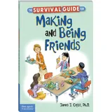 Free Spirit Publishing The Survival Guide for Making and Being Friends