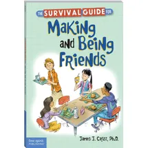Free Spirit Publishing The Survival Guide for Making and Being Friends