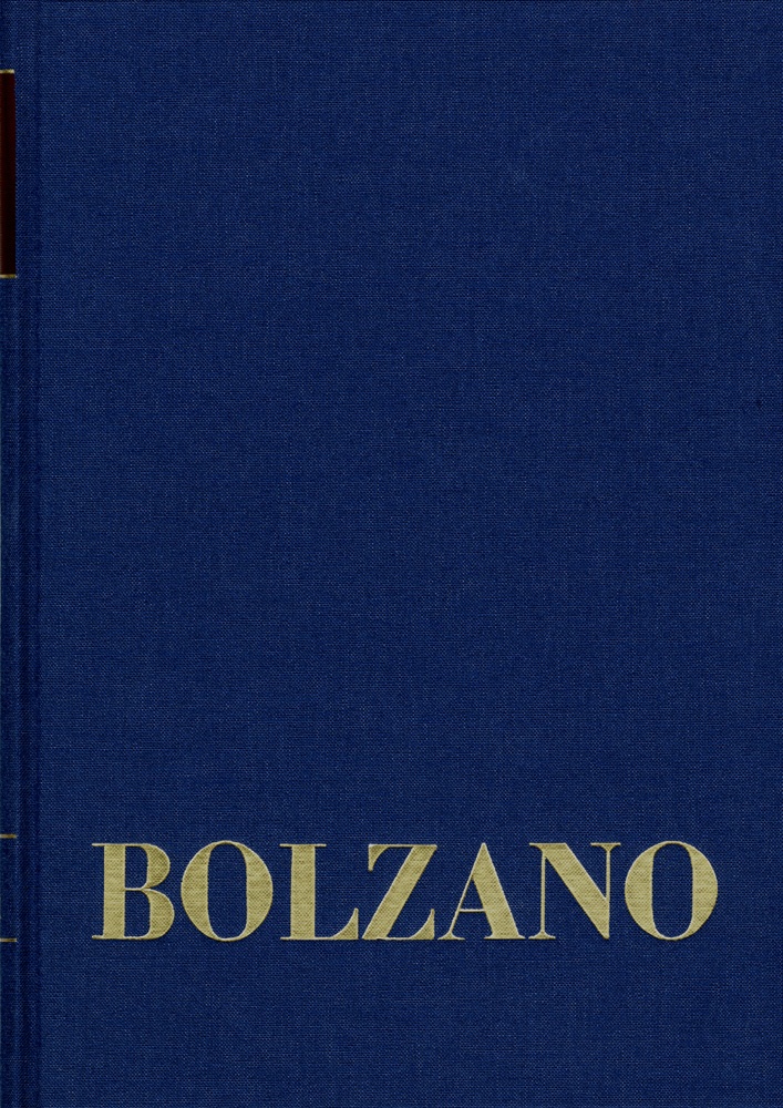 Bernard Bolzano Gesamtausgabe / Reihe Ii: Nachlaß. A. Nachgelassene Schriften. Band 1-2 / Bernard Bolzano Gesamtausgabe / Reihe Ii: Nachlaß. A. Nachge
