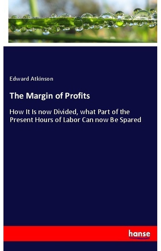 The Margin Of Profits - Edward Atkinson, Kartoniert (TB)