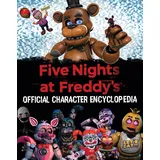 Scholastic Ltd. Five Nights at Freddy's Character Encyclopedia (Media Tie-In)