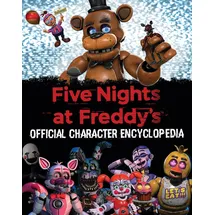Scholastic Ltd. Five Nights at Freddy's Character Encyclopedia (Media Tie-In)