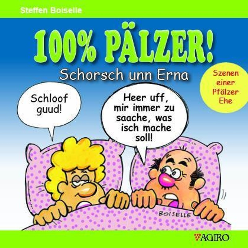 100% Pälzer! Schorsch Unn Erna - Steffen Boiselle, Taschenbuch